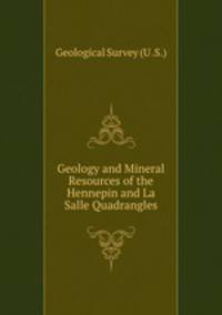 Geology and Mineral Resources of the Hennepin and La Salle Quadrangles