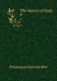 The history of Italy. 9