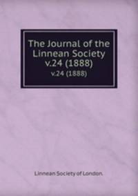 The Journal of the Linnean Society.. v.24 (1888)