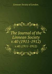 The Journal of the Linnean Society.. v.40 (1911-1912)