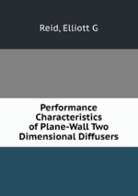 Performance Characteristics of Plane-Wall Two Dimensional Diffusers