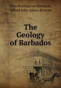 The Geology of Barbados