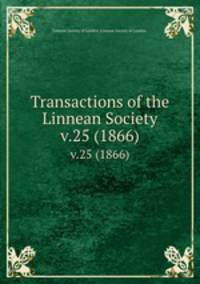 Transactions of the Linnean Society.. v.25 (1866)