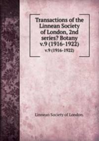 Transactions of the Linnean Society of London, 2nd series? Botany. v.9 (1916-1922)