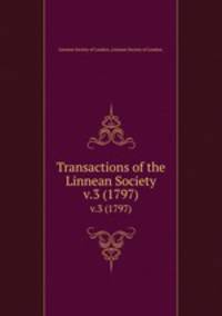 Transactions of the Linnean Society.. v.3 (1797)