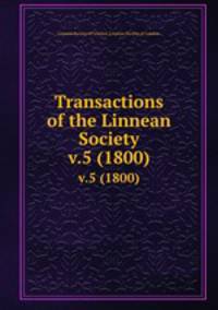 Transactions of the Linnean Society.. v.5 (1800)