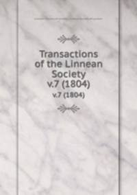 Transactions of the Linnean Society.. v.7 (1804)