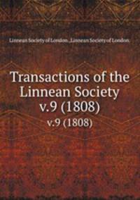 Transactions of the Linnean Society.. v.9 (1808)