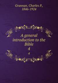 A general introduction to the Bible. 4