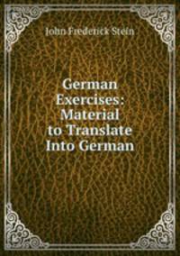 German Exercises: Material to Translate Into German