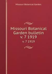 Missouri Botanical Garden bulletin.. v. 7 1919