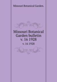 Missouri Botanical Garden bulletin.. v. 16 1928