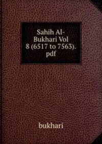 Sahih Al-Bukhari Vol 8 (6517 to 7563).pdf