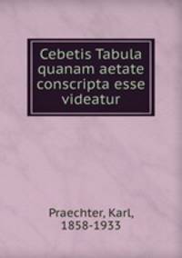 Cebetis Tabula quanam aetate conscripta esse videatur