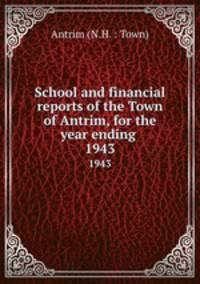 School and financial reports of the Town of Antrim, for the year ending .. 1943