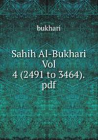 Sahih Al-Bukhari Vol 4 (2491 to 3464).pdf