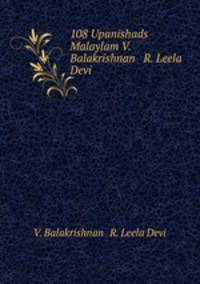 108 Upanishads Malaylam V. Balakrishnan & R. Leela Devi