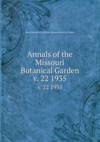 Annals of the Missouri Botanical Garden. v. 22 1935