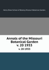 Annals of the Missouri Botanical Garden. v. 20 1933
