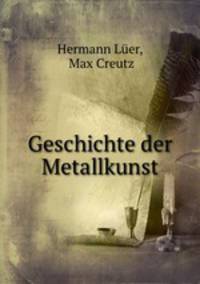 Geschichte der Metallkunst