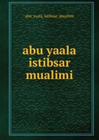 abu yaala istibsar mualimi