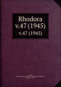 Rhodora. v.47 (1945)
