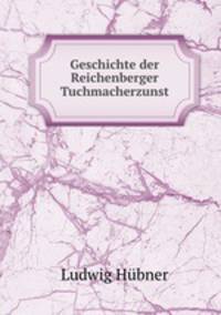 Geschichte der Reichenberger Tuchmacherzunst