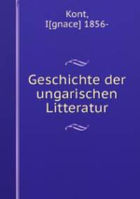 Geschichte der ungarischen Litteratur