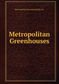 Metropolitan Greenhouses