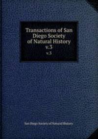 Transactions of San Diego Society of Natural History.. v.3