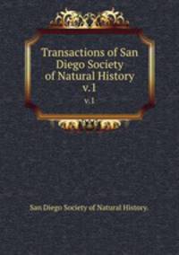 Transactions of San Diego Society of Natural History.. v.1