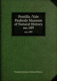 Postilla /Yale Peabody Museum of Natural History.. no.189