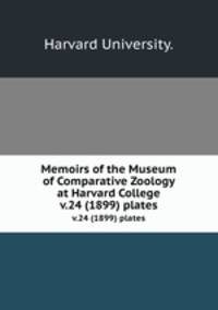 Memoirs of the Museum of Comparative Zoology at Harvard College.. v.24 (1899) plates