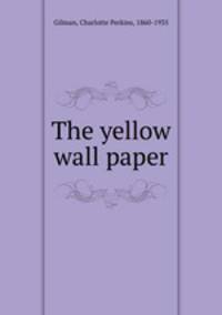 The yellow wall paper