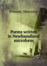 Poems written in Newfoundland microform