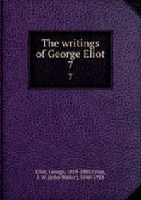 The writings of George Eliot. 7