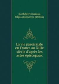 La vie paroissiale en France au XIIIe siecle d