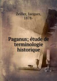 Paganus; etude de terminologie historique