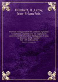 Flore de Madagascar et des Comores ? plantes vasculaires / publiee sous les auspices du gouvernement general de Madagascar et sous la direction de H. Humbert.. fam 133: Ochnace?es
