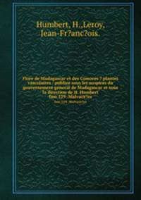 Flore de Madagascar et des Comores ? plantes vasculaires / publiee sous les auspices du gouvernement general de Madagascar et sous la direction de H. Humbert.. fam 129: Malvace?es