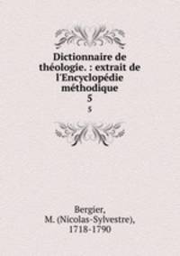 Dictionnaire de theologie. : extrait de l