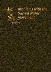 problems with the Sacred Name movement