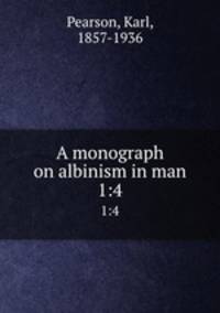 A monograph on albinism in man. 1:4