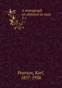 A monograph on albinism in man. 2:1