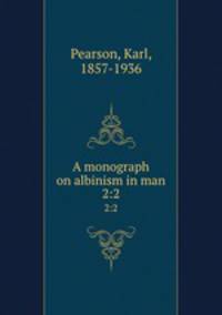 A monograph on albinism in man. 2:2