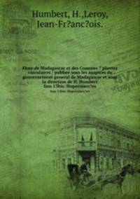 Flore de Madagascar et des Comores ? plantes vasculaires / publiee sous les auspices du gouvernement general de Madagascar et sous la direction de H. Humbert.. fam 13bis: Huperziace?es
