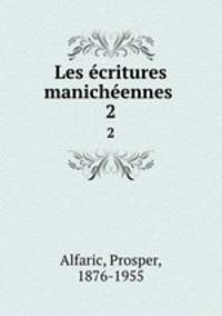 Les critures manichennes . 2