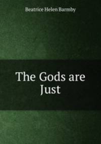 The Gods are Just