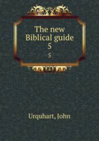 The new Biblical guide. 5