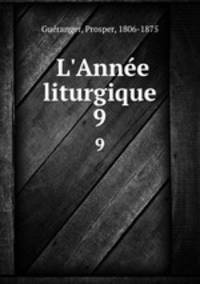L`Anne liturgique. 9
